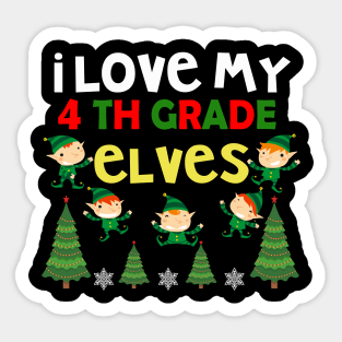 i love my 4TH grade elves Sticker